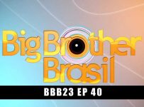 Big Brother Brasil 24/02/2023 Episódio 40
